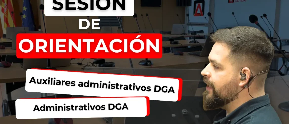 SESION ORIENTACION AUX. ADMIN. DGA
